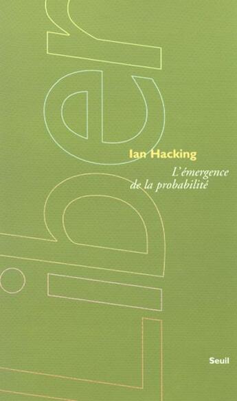 Couverture du livre « Emergence de la probabilite (l') » de Ian Hacking aux éditions Seuil