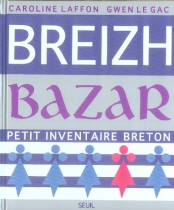 Couverture du livre « Breizh bazar, petit inventaire breton » de Laffon/Le Gac aux éditions Seuil