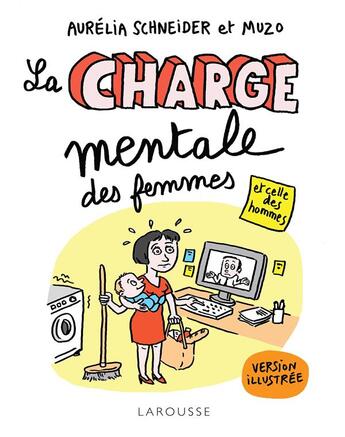 Couverture du livre « La charge mentale des femmes et celle des hommes » de Muzo et Aurelia Schneider aux éditions Larousse