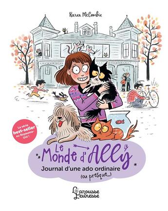 Couverture du livre « Le monde d'Ally Tome 1 : journal d'une ado ordinaire (ou presque...) » de Karen Mccombie aux éditions Larousse