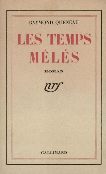 Couverture du livre « Les temps meles » de Raymond Queneau aux éditions Gallimard (patrimoine Numerise)