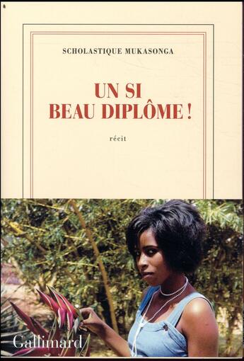 Couverture du livre « Un si beau diplôme ! » de Scholastique Mukasonga aux éditions Gallimard