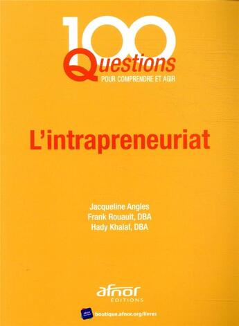 Couverture du livre « Intrapreneuriat » de Frank Rouault et Hady Khalaf et Jacqueline Angles aux éditions Afnor