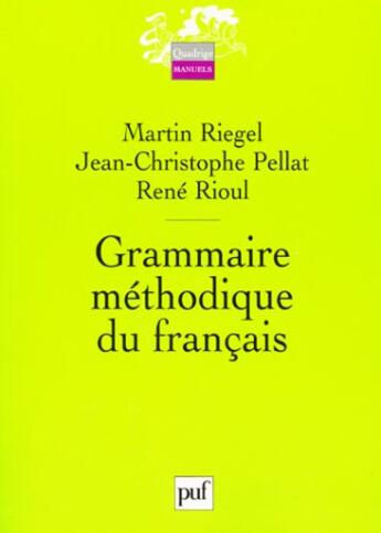 Couverture du livre « Grammaire methodique du francais (3eme edition) » de Riegel Martin / Pell aux éditions Puf