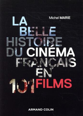 Couverture du livre « Une brève histoire du cinéma français en 101 films » de Marie-Michel aux éditions Armand Colin