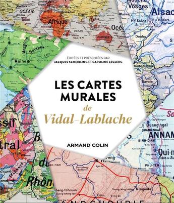 Couverture du livre « Les cartes murales de Vidal-Lablache » de Jacques Scheibling et Caroline Leclerc aux éditions Armand Colin