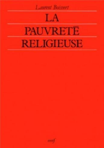 Couverture du livre « La pauvreté religieuse » de Laurent Boisvert aux éditions Cerf