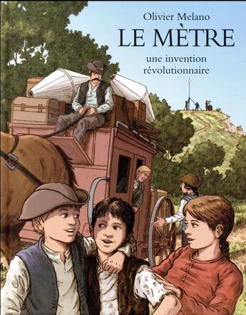 Couverture du livre « Le mètre, une invention révolutionnaire » de Melano Olivier aux éditions Ecole Des Loisirs
