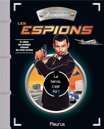 Couverture du livre « Les grands livres des aventuriers ; les espions » de Paul Beaupere et Fabien Montes aux éditions Fleurus