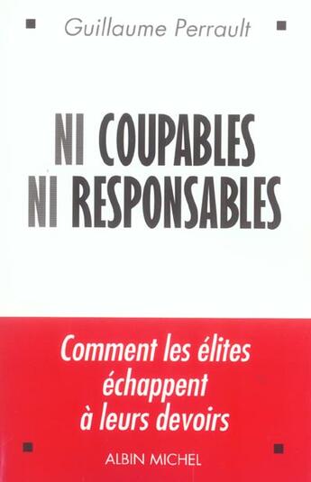 Couverture du livre « Ni Coupables, Ni Responsables » de Guillaume Perrault aux éditions Albin Michel