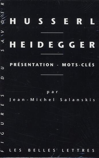 Couverture du livre « Heidegger, Husserl ; présentation, mots-clés » de Salanskis J-M. aux éditions Belles Lettres