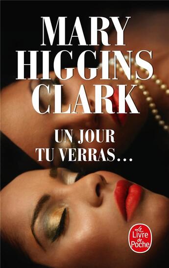 Couverture du livre « Un jour tu verras... » de Mary Higgins Clark aux éditions Le Livre De Poche