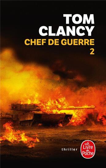 Couverture du livre « Chef de guerre Tome 2 » de Tom Clancy aux éditions Le Livre De Poche