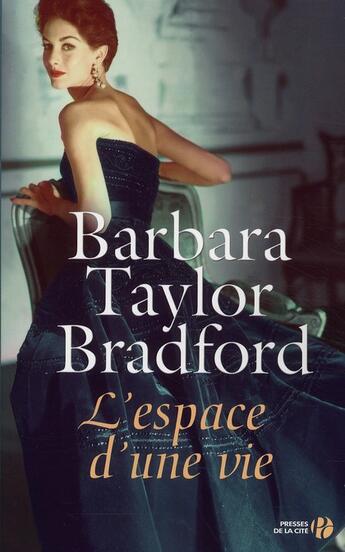 Couverture du livre « L'espace d'une vie » de Barbara Taylor Bradford aux éditions Presses De La Cite