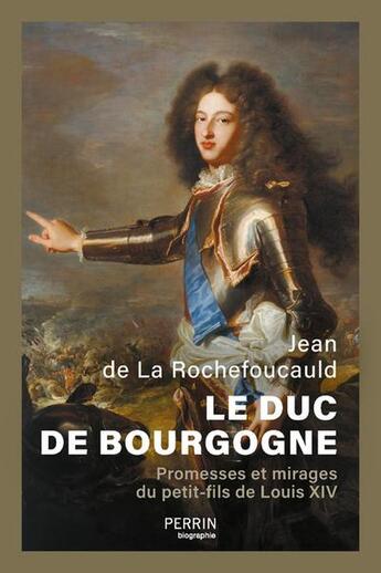 Couverture du livre « Le Duc de Bourgogne » de Jean De La Rochefoucauld aux éditions Perrin