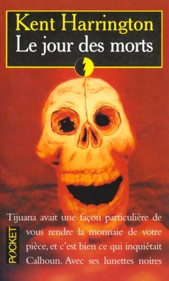 Couverture du livre « Le Jour Des Morts » de Kent Harrington aux éditions Pocket