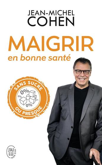 Couverture du livre « Maigrir en bonne santé » de Jean-Michel Cohen aux éditions J'ai Lu