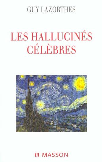 Couverture du livre « Les hallucines celebres » de Guy Lazorthes aux éditions Elsevier-masson