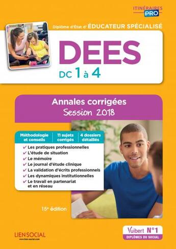 Couverture du livre « Diplôme d'État d'éducateur spécialisé (DEES) ; DC 1 à 4 ; annales corrigées (session 2018) » de Marie Rolland et Eric Santamaria aux éditions Vuibert