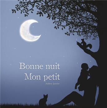 Couverture du livre « Bonne nuit mon petit » de Audrey Janvier aux éditions Books On Demand