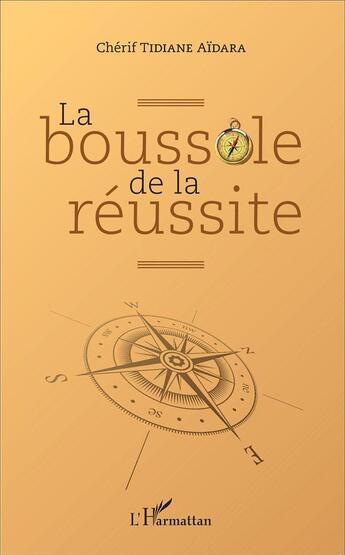 Couverture du livre « La boussole de la réussite » de Cherif Tidiane Aidara aux éditions L'harmattan