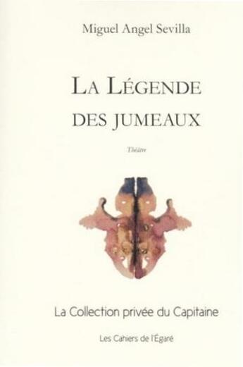 Couverture du livre « La légende des jumeaux » de Miguel Angel Sevilla aux éditions Cahiers De L'egare