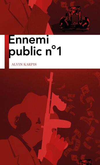 Couverture du livre « Ennemi public n°1 » de Alvin Karpis aux éditions La Manufacture De Livres