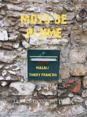 Couverture du livre « Mots de plume » de Magali Thiery Francois aux éditions Lulu