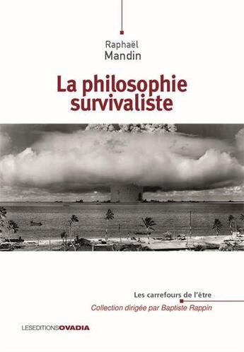 Couverture du livre « La philosophie survivaliste » de Mandin Raphael aux éditions Ovadia