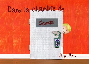 Couverture du livre « Dans la chambre de Samuel » de Michel Kieffer et Katym aux éditions Mk67