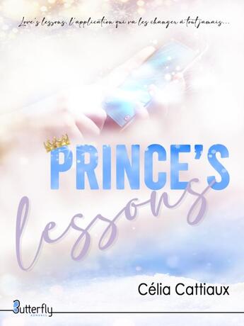 Couverture du livre « Prince's lessons » de Cattiaux Celia aux éditions Butterfly