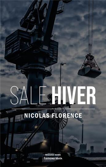 Couverture du livre « Sale hiver » de Nicolas Florence aux éditions Editions Maia