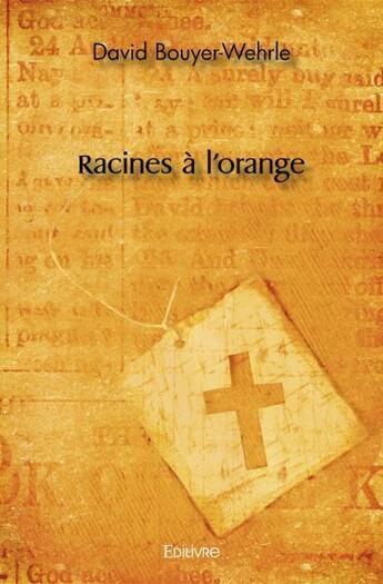 Couverture du livre « Racines a l'orange » de Bouyer-Wehrle David aux éditions Edilivre