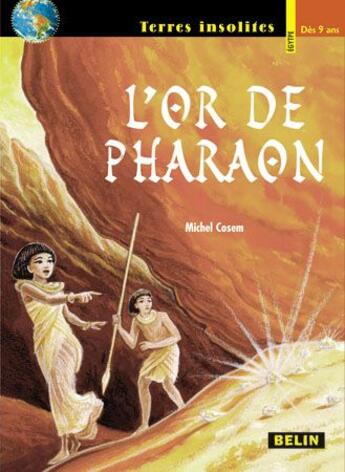 Couverture du livre « L'or de Pharaon » de Michel Cosem aux éditions Belin Education