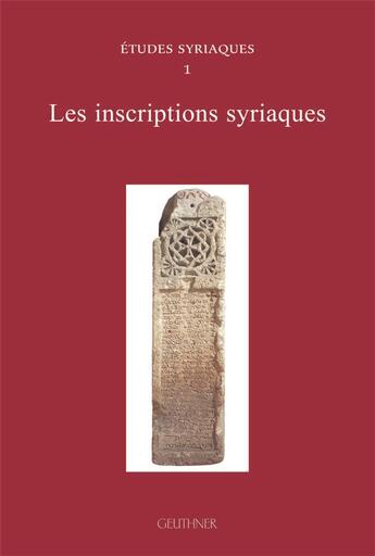 Couverture du livre « Études syriaques t.1 : les inscriptions syriaques » de Briquel Chatonnet F. aux éditions Paul Geuthner