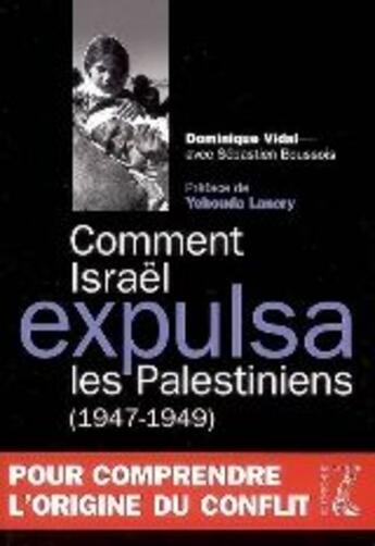 Couverture du livre « Comment Israël expulsa les Palestiniens (1947-1949) » de Dominique Vidal aux éditions Editions De L'atelier