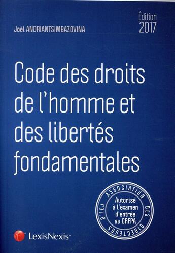 Couverture du livre « Code des droits de l'homme et des libertés fondamentales (édition 2017) » de Joel Andriantsimbazovina aux éditions Lexisnexis