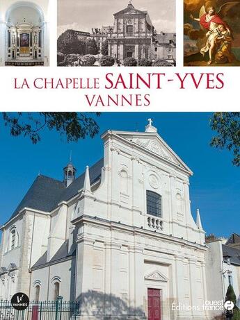 Couverture du livre « La chapelle Saint-Yves de Vannes » de  aux éditions Ouest France