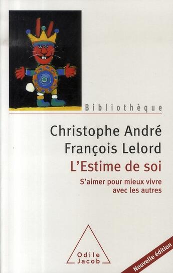 Couverture du livre « L'estime de soi ; s'aimer pour mieux vivre avec les autres » de Andre/Lelord aux éditions Odile Jacob