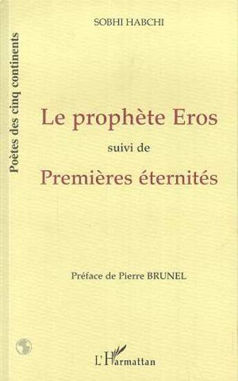 Couverture du livre « Le prophete eros - suivi de 