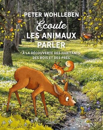 Couverture du livre « Écoute les animaux parler » de Peter Wohlleben aux éditions Michel Lafon
