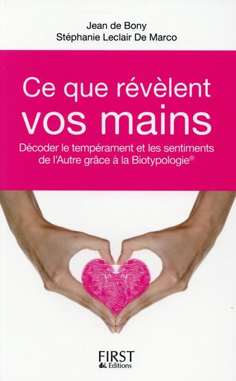 Couverture du livre « Ce que révèlent vos mains » de Jean De Bony et Stephanie Leclair De Marco aux éditions First