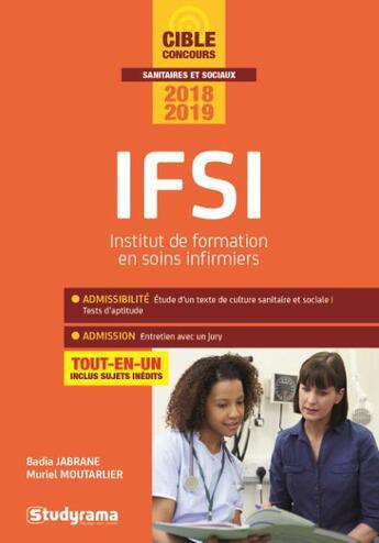 Couverture du livre « IFSI ; Institut de formation en soins infirmiers ; tout-en-un (édition 2018/2019) » de Muriel Moutarlier et Badia Jabrane aux éditions Studyrama