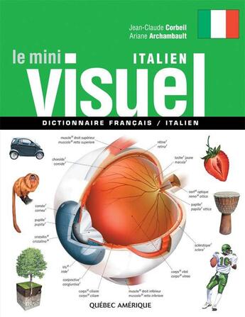 Couverture du livre « Le mini visuel ; dictionnaire français / italien » de Jean-Claude Corbeil et Ariane Archambault aux éditions Quebec Amerique