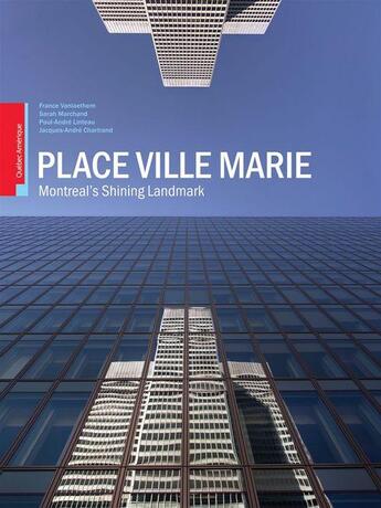 Couverture du livre « Place Ville-Marie : Montreala's shining landmark » de France Vanlaethem et Marchand Sarah et Jacques-Andre Chartrand et Paul-Andre Linteau aux éditions Les Ditions Qubec Amrique