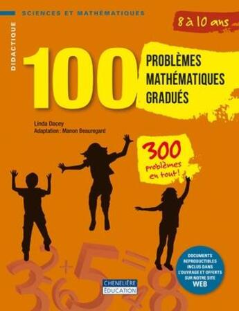 Couverture du livre « 100 problèmes mathématiques gradués 8/10 ans » de Linda Dacey aux éditions Cheneliere Mcgraw-hill