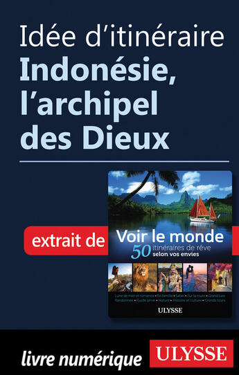 Couverture du livre « Idée d'itinéraire - Indonésie, l'archipel des Dieux » de  aux éditions Epagine