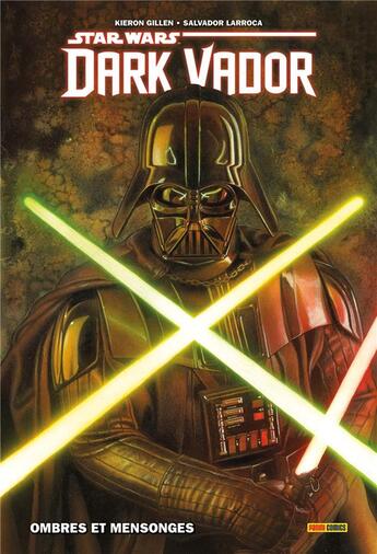 Couverture du livre « Star Wars - Dark Vador : Intégrale vol.1 : t.1 et t.2 : ombres et mensonges » de Kieron Gillen et Salvador Larroca aux éditions Panini