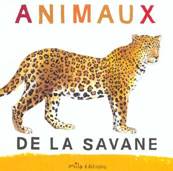 Couverture du livre « Les animaux de la savane » de Anne Weiss aux éditions Mila