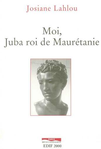 Couverture du livre « Moi juba roi de mauritanie » de Lahlou Jamila aux éditions Paris-mediterranee